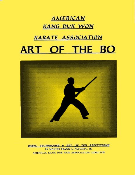 Art of the Bo: Basic Techniques by Master Frank A. Palumbo
